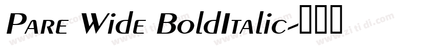 Pare Wide BoldItalic字体转换